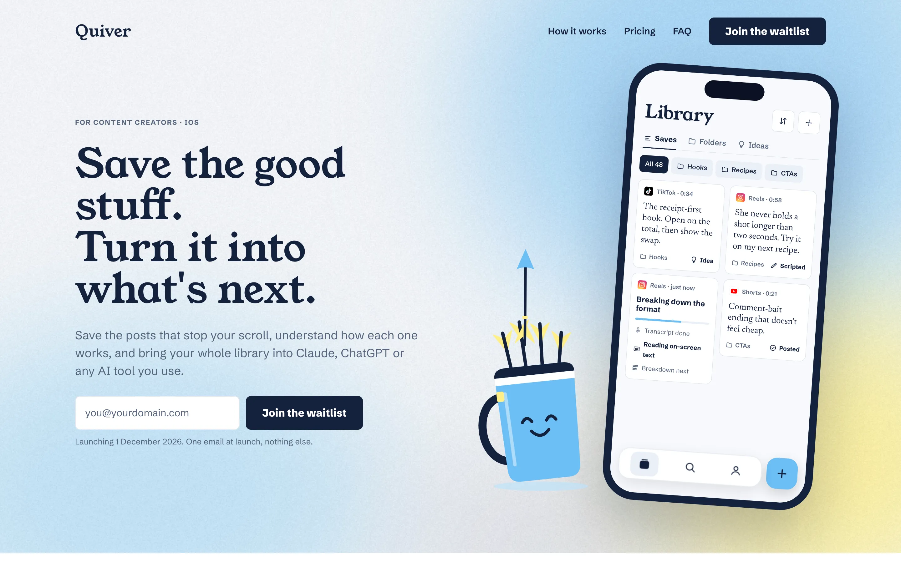 The Quiver landing page: the headline Save the good stuff. Turn it into what's next, a waitlist form, the Quiver mascot, and a phone showing the app's Library screen